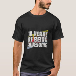 Womens 18 Years Of Being Awesome 18th Birthday 200 T-Shirt