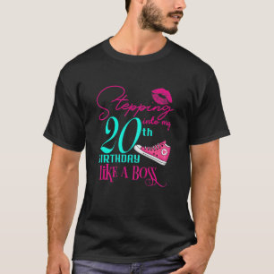 Womens 20th Birthday Like A Boss Funny Step Pink 2 T-Shirt