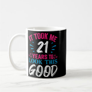 Womens 21 Years Old Birthday Quote Graphics Funny Coffee Mug