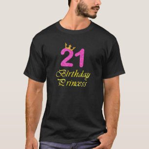 Womens 21St Birthday Girl Tee Princess 21 Years Ol
