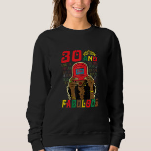 Womens 30 And Fabulous Black Girl 30th Birthday Af Sweatshirt