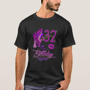 Womens 32th Birthday Squad High Heels T-Shirt