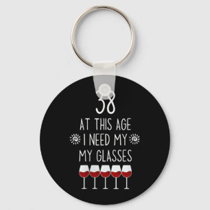 Womens 38 Birthday Wine Lover Quote Need Gles Men Key Ring
