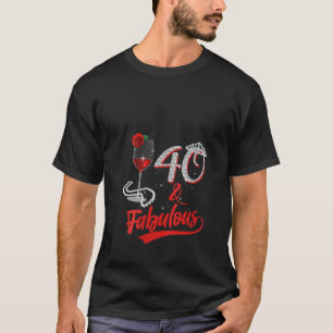 Womens 40 And Fabulous Queen Happy Birthday 40th R T-Shirt