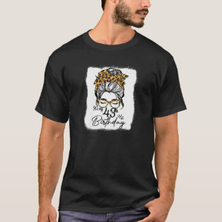 Womens 43 Years Old Messy Bun Leopard It's My 43Th T-Shirt