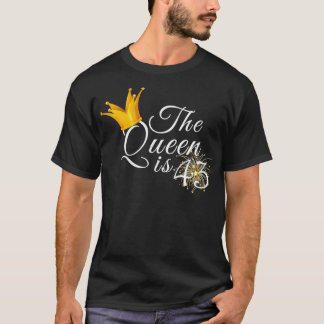 Womens 43rd Birthday Gifts Ideas For Her The Queen T-Shirt