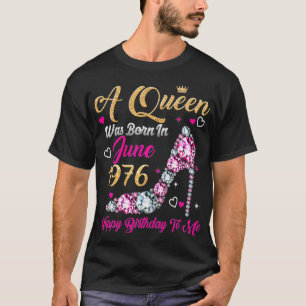 Womens 45 Birthday Queen June 1976 Happy Birthday T-Shirt