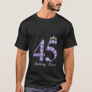Womens 45 Year Old Its My 45th Birthday Queen Diam T-Shirt