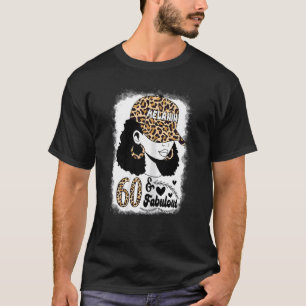 Womens 60 Years Old Fabulous Messy Bun Afro Leopar T-Shirt