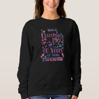 Womens 60th Birthday December 1962 For Women 60 Ye Sweatshirt