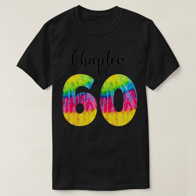 Womens 60th Birthday Gift Tie Dye Chapter 60 Years T-Shirt (Design Front)