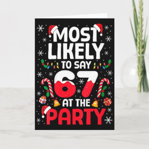 Womens 67 Funny Christmas Meme Most Likely To Say Card