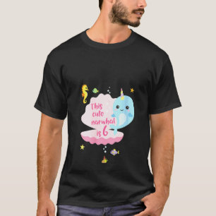 Womens 6th Birthday 6 Year Old Girl Boy Narwhal S T-Shirt