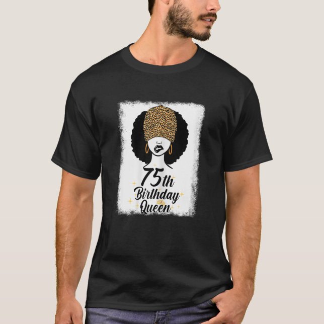 Womens 75th Birthday Queen Leopard Melanin 75 Year T-Shirt (Front)