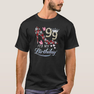 Womens 99 Years Old It's My 99Th Birthday Funny Sh T-Shirt