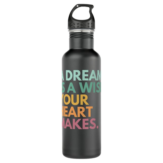 Womens A Dream Is A Wish Your Heart Makes VNeck  710 Ml Water Bottle (Front)