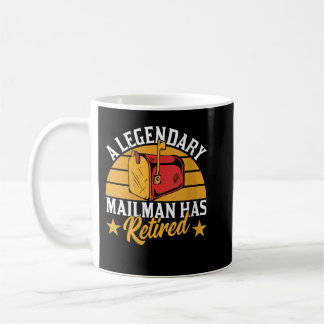Womens A Legendary Mailman Has Retired Postal Work Coffee Mug