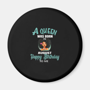 Womens A Queen Was Born In August Birthday Gift Magnet