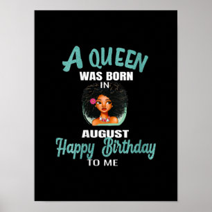 Womens A Queen Was Born In August Birthday Gift Poster