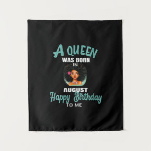 Womens A Queen Was Born In August Birthday Gift Tapestry