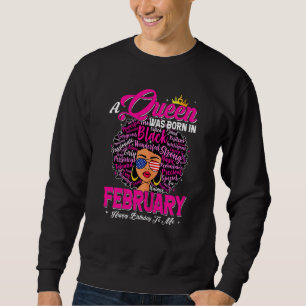 Womens A Queen Was Born In February Black African Sweatshirt