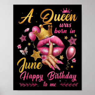 Womens A Queen Was Born In June Happy Birthday To Poster