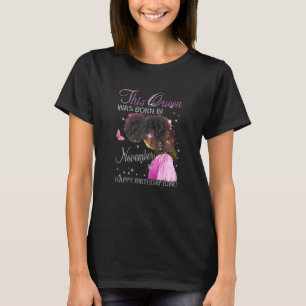 Womens A Queen Was Born In November Afro Girl Happ T-Shirt