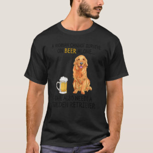 Womens A Woman Cannot Survive On Beer Alone  Golde T-Shirt