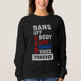 Womens Abortion Is Healthcare  Bans Off Our Bodies Sweatshirt