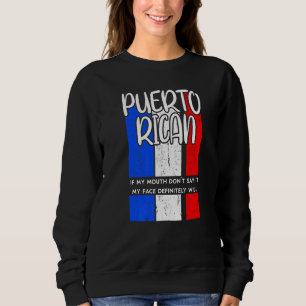 Womens Adult Sarcasm Joke Puerto Rican Sweatshirt