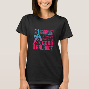 Womens Aerial Silk Performer nad Aerial workout si T-Shirt