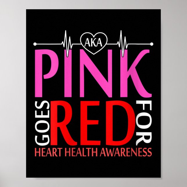 Womens Aka Pink Goes Red For Heart Health Awarenes Poster (Front)