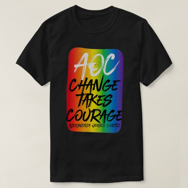 Womens Alexandria Ocasio-Cortez, AOC, Change Quote T-Shirt (Design Front)