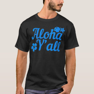 Womens Aloha YAll Pineapple Vacation Hawaiian Gi T-Shirt