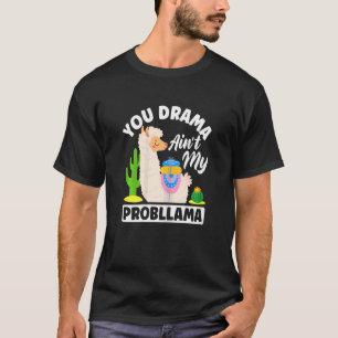 Womens Alpaca Your Drama Ain´t My Probllama T-Shirt