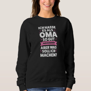Womens Als Oma so gut auszusehen Oma Großmutter   Sweatshirt