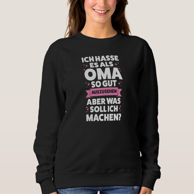Womens Als Oma so gut auszusehen Oma Großmutter   Sweatshirt (Front)