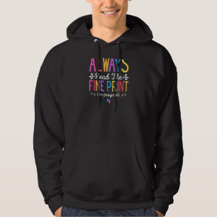 Womens Always Read The Fine Print Pregnancy Announ Hoodie