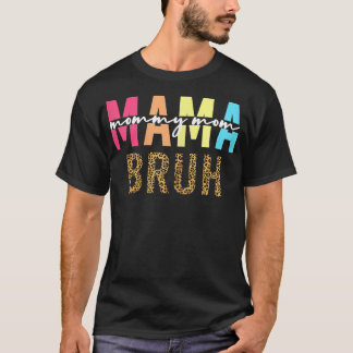 Womens ama Mommy Mom Bruh Mommy And Me Funny Boy M T-Shirt