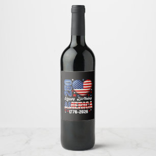 Women's America USA 250 Years Birthday 250th Anniv Wine Label