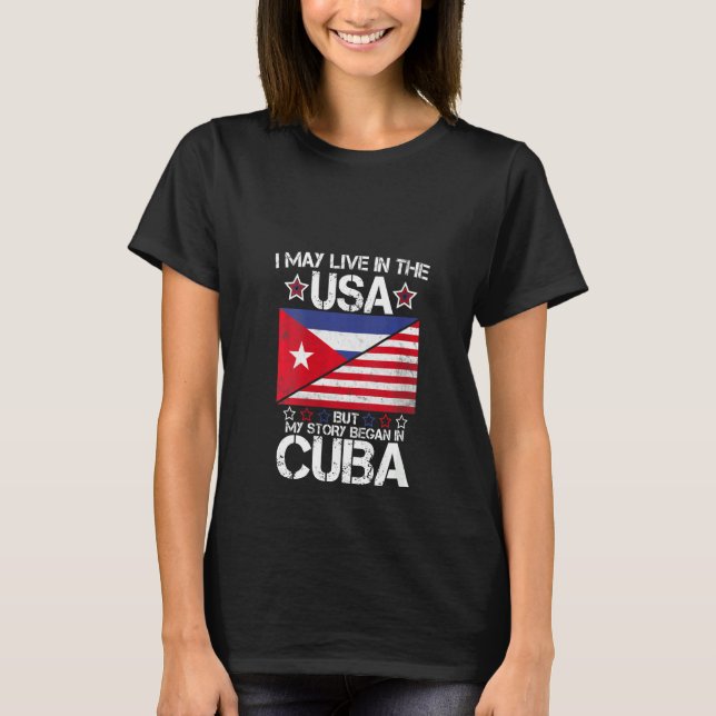 Womens American Cuban Roots Flag   My Story Began  T-Shirt (Front)