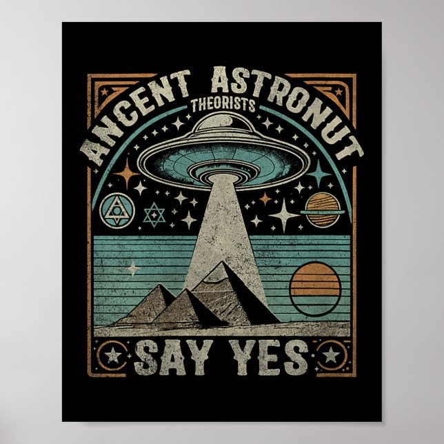 Womens Ancient Astronaut Theorists Say Yes Ufo Con Poster (Front)