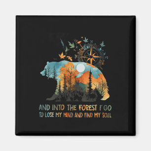 Womens And Into The Forest I Go To Lose My Mind Ca Magnet