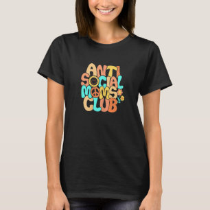 Womens Anti Social Moms Club Retro Groovy Smilely T-Shirt