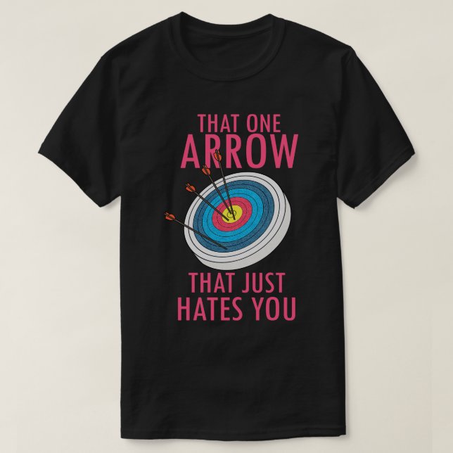 Womens Archery Gift Print Archer That One Arrow Pr T-Shirt (Design Front)