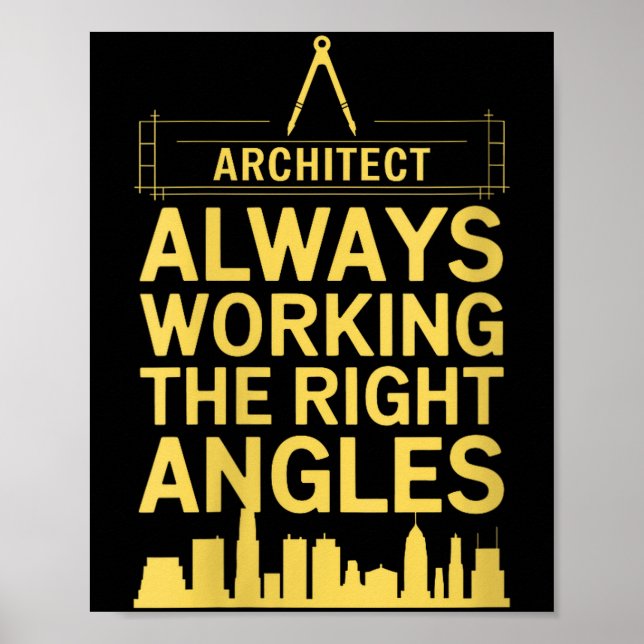 Womens Architect Always Working The Right Angles,  Poster (Front)