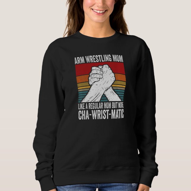 Womens Arm Wrestling Dad & Hand Wrestling Designs  Sweatshirt (Front)