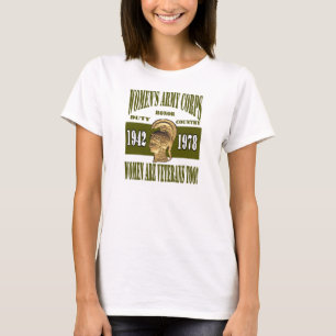 Women's Army Corps Women are Veterans Too! Tee