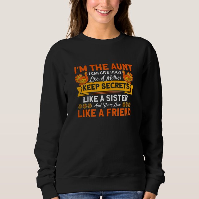 Womens Aunt Can Give Hugs Like A Mother Thanksgivi Sweatshirt (Front)
