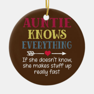 Womens Auntie Knows Everything If She Doesn't Ceramic Ornament